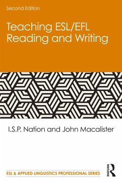 Teaching ESL/EFL Reading and Writing - Nation, I.S.P. (Victoria University of Wellington, New Zealand); Macalister, John