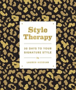 Style Therapy: 30 Days to Your Signature Style - Messiah, Lauren