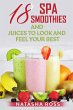 Eighteen Spa Smoothies And Juices To... - Bild 1