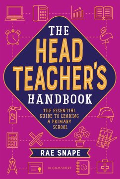 The Headteacher's Handbook - Snape, Rae