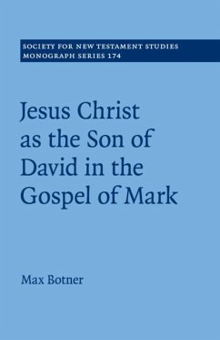 Jesus Christ as the Son of David in the Gospel of Mark - Botner, Max