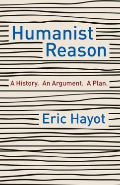 Humanist Reason - Hayot, Eric