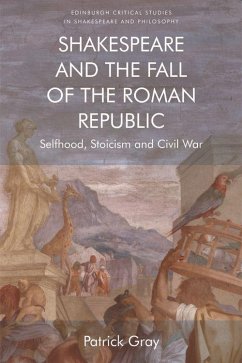 Shakespeare and the Fall of the Roman Republic - Gray, Patrick