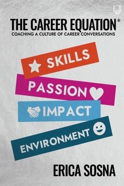 The Career Equation: Coaching a Culture of Career Conversations - Sosna, Erica