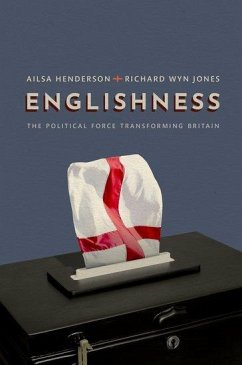 Englishness - Henderson, Ailsa (Professor of Political Science, Professor of Polit; Wyn Jones, Richard (Professor of Welsh Politics and Dean of Public A