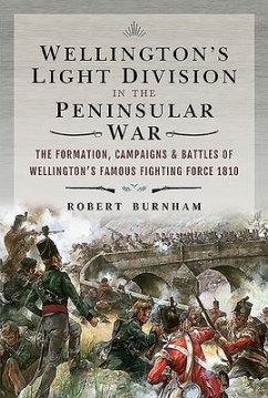 Wellington's Light Division in the Peninsular War - Burnham, Robert