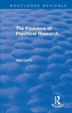 The Founders of Psychical Research - Gauld, Alan