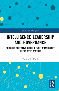 Intelligence Leadership and Governance - Walsh, Patrick F