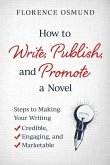 How to Write, Publish, and Promote a Novel