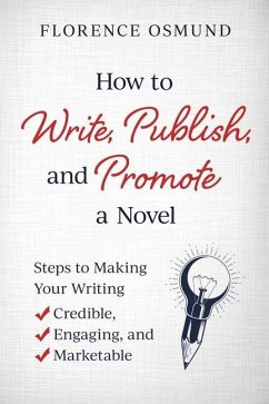 How to Write, Publish, and Promote a Novel - Osmund, Florence