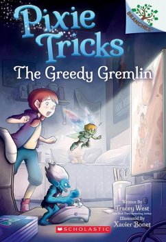 The Greedy Gremlin: A Branches Book (Pixie Tricks #2) - West, Tracey