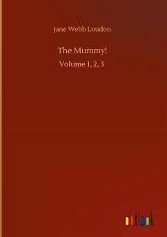 The Mummy! - Loudon, Jane Webb