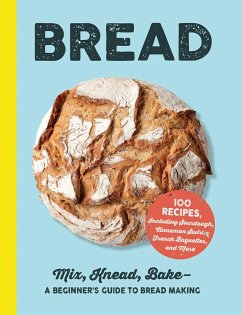 Bread: Mix, Knead, Bake--A Beginner's Guide to Bread Making - Adams Media