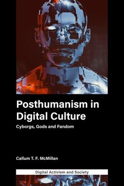 Posthumanism in digital culture - McMillan, Callum T.F. (University of Leicester, UK)