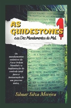 As Guidestones E OS Dez Mandamentos Do Mal - Moreira, Silmar Silva