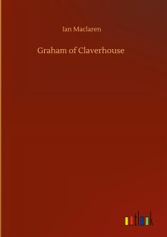 Graham of Claverhouse - Maclaren, Ian