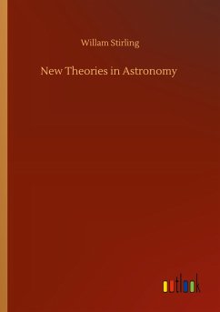 New Theories in Astronomy