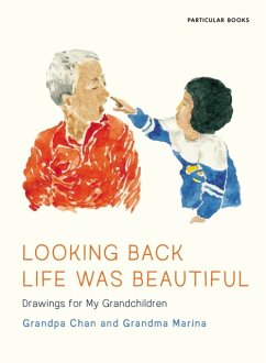 Looking Back Life Was Beautiful - Marina, Grandma; Chan, Grandpa