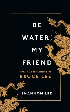 Be Water, My Friend - Lee, Shannon