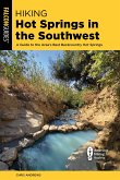 Hiking Hot Springs in the Southwest: A Guide to the Area's Best Backcountry Hot Springs