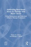 Addressing Race-Based Stress in Therapy with Black Clients Addressing Race-Based Stress in Therapy with Black Clients
