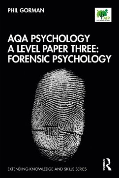 AQA Psychology A Level Paper Three: Forensic Psychology - Gorman, Phil