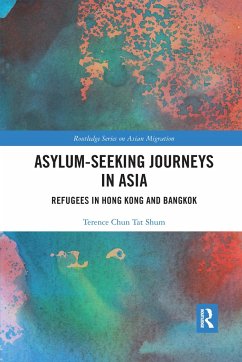 Asylum-Seeking Journeys in Asia - Shum, Terence Chun Tat