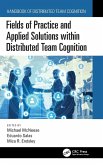 Fields of Practice and Applied Solutions Within Distributed Team Cognition