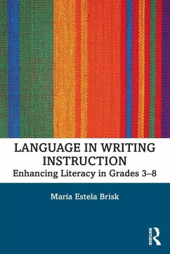 Language in Writing Instruction - Brisk, Maria Estela