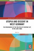 Utopia and Dissent in West Germany Utopia and Dissent in West Germany