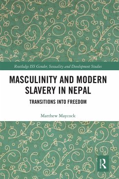 Masculinity and Modern Slavery in Nepal - Maycock, Matthew