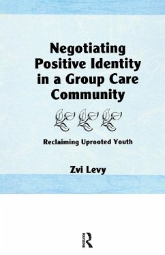 Cover Negotiating Positive Identity in a Group Care Community