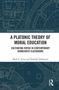 A Platonic Theory of Moral Education - Jonas, Mark E; Nakazawa, Yoshiaki