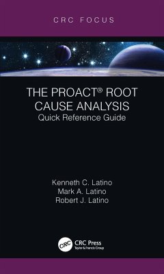 The PROACT(R) Root Cause Analysis - Latino, Kenneth C; Latino, Mark A; Latino, Robert J
