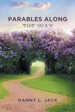 Parables along the Way - Jack, Danny L.