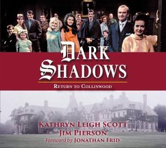 Dark Shadows: Return to Collinwood: Return to Collinwood - 50th Anniversary Anthology - Scott, Kathryn Leigh; Pierson, Jim