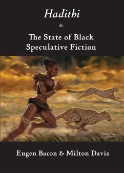Hadithi & The State of Black Speculative Fiction - Bacon, Eugen; Davies, Milton