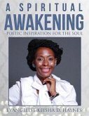 A Spiritual Awakening: Poetic Inspiration for The Soul