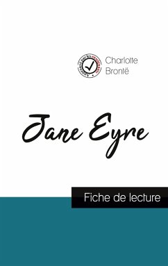 Jane Eyre de Charlotte Brontë (fiche de lecture et analyse complète de l'oeuvre) - Brontë, Charlotte