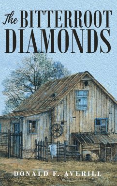 The Bitterroot Diamonds - Averill, Donald F.