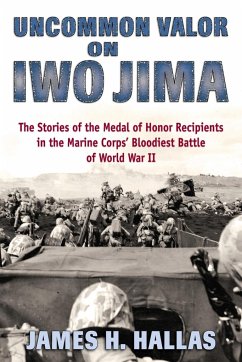 Uncommon Valor on Iwo Jima - Hallas, James
