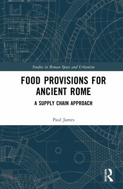 Food Provisions for Ancient Rome - James, Paul