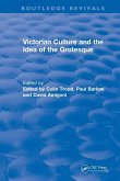 Routledge Revivals: Victorian Culture and the Idea of the Grotesque (1999)