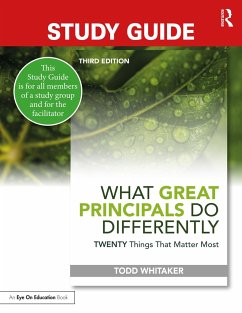 Study Guide: What Great Principals Do Differently - Whitaker, Todd; Whitaker, Beth; Zoul, Jeffrey