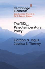 The Tex86 Paleotemperature Proxy - Inglis, Gordon N; Tierney, Jessica E