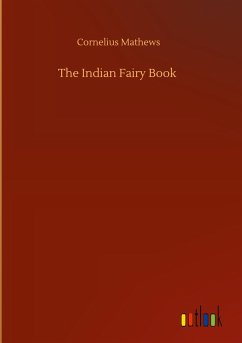 The Indian Fairy Book - Mathews, Cornelius