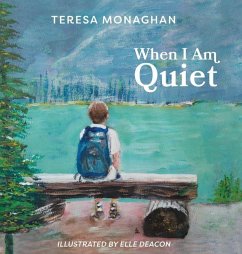 When I Am Quiet - Monaghan, Teresa