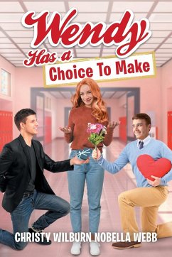 Wendy Has A Choice To Make - Nobella Webb, Christy Wilburn