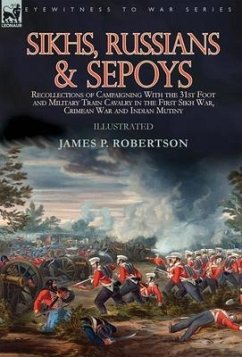 Sikhs, Russians & Sepoys - Robertson, James P.