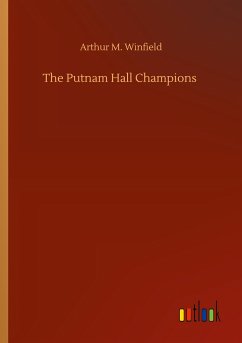 The Putnam Hall Champions - Winfield, Arthur M.